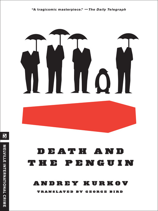 Andrey Kurkov创作的Death and the Penguin作品的详细信息 - 可供借阅